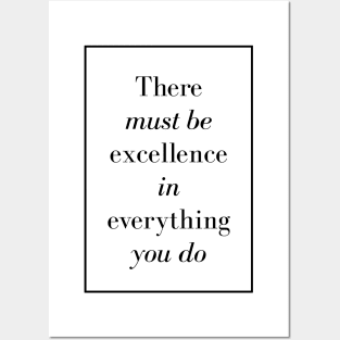 There must be excellence in everything you do - Spiritual Quote Posters and Art